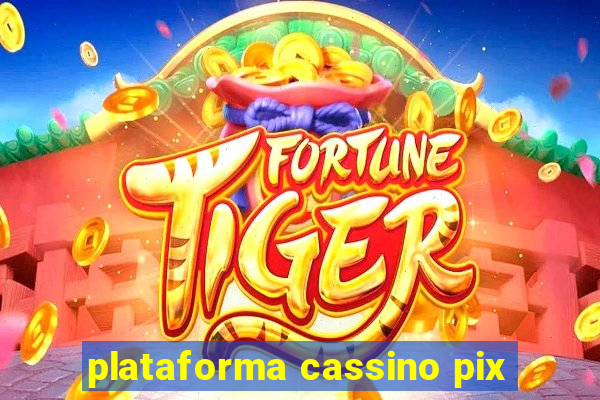 plataforma cassino pix